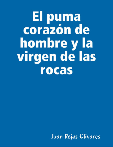 El puma corazón de hombre y la virgen de las rocas