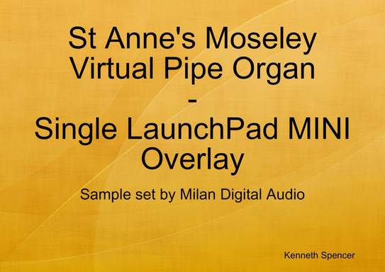 St Anne's Moseley Virtual Pipe Organ Single LaunchPad MINI Overlay