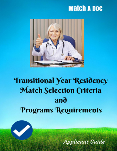 Transitional Year Residency Match Selection Criteria and Programs Requirements