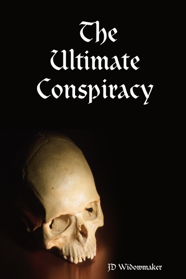 The Ultimate Conspiracy