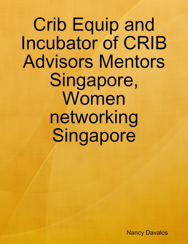 Crib Equip and Incubator of CRIB Advisors Mentors Singapore, Women networking Singapore