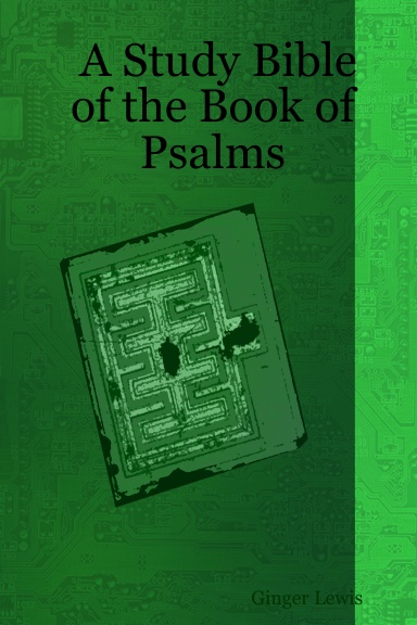 A Study Bible of the Book of Psalms