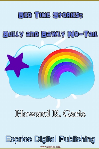 Bed Time Stories:Bully and Bawly No-Tail