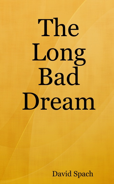 The Long Bad Dream