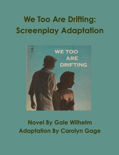 We Too Are Drifting: Screenplay Adaptation