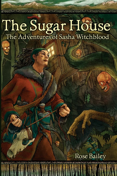 The Sugar House: The Adventures of Sasha Witchblood