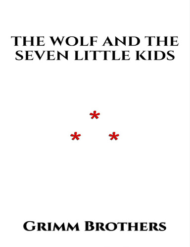 THE WOLF AND THE SEVEN LITTLE KIDS