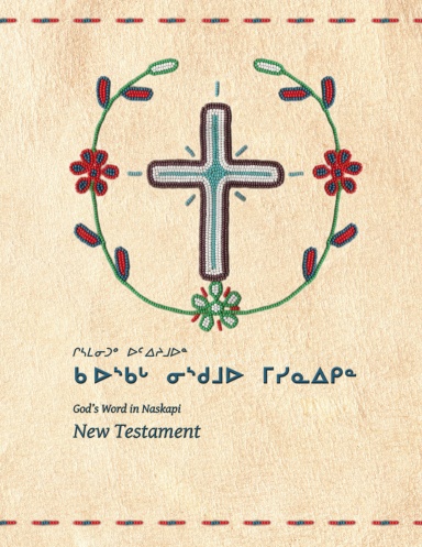 God's Word in Naskapi: New Testament (L sc)