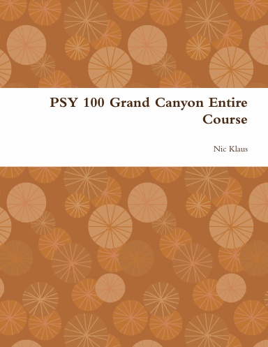 PSY 100 Grand Canyon Entire Course