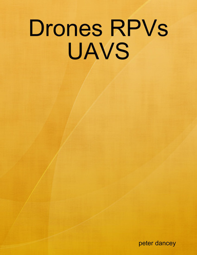Drones RPVs UAVS