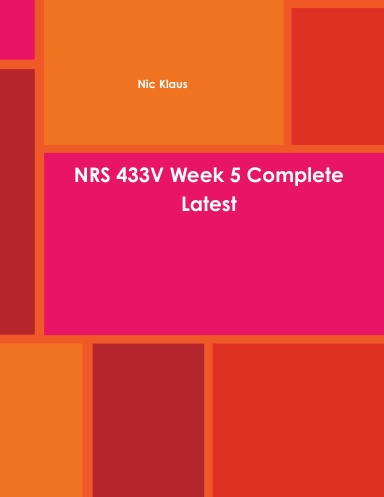NRS 433V Week 5 Complete Latest