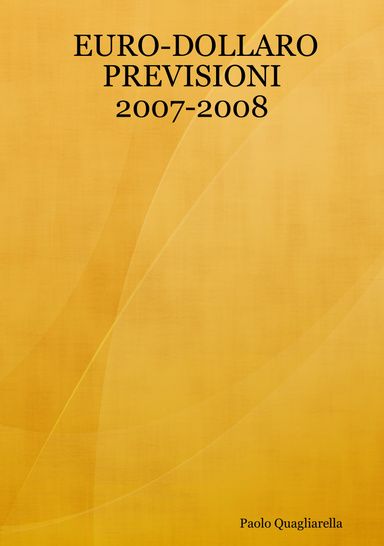 EURO-DOLLARO PREVISIONI 2007-2008