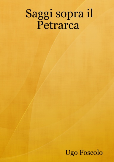 Saggi sopra il Petrarca