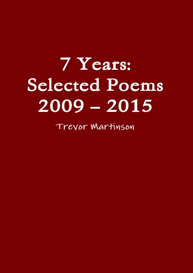 7 Years: Selected Poems 2009 – 2015
