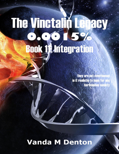 The Vinctalin Legacy: 0.0015%, Book 11 Integration