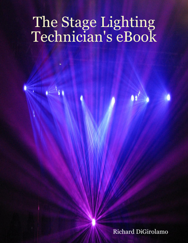 The Stage Lighting Technician's E Book