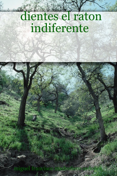 dientes el raton indiferente