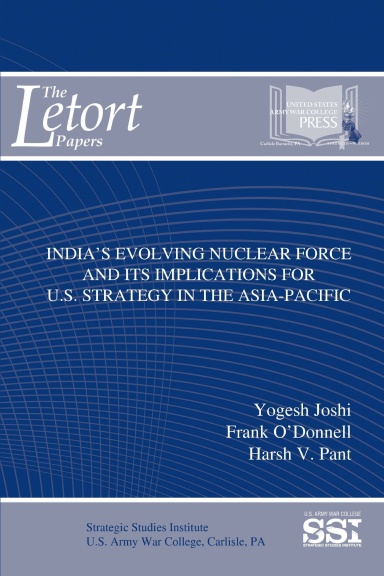India’s Evolving Nuclear Force And Its Implications For U.S. Strategy In The Asia-Pacific