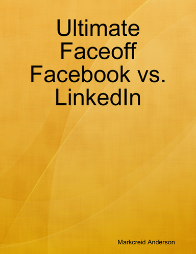 Ultimate Faceoff Facebook vs. LinkedIn