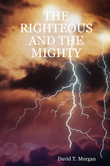 THE RIGHTEOUS AND THE MIGHTY