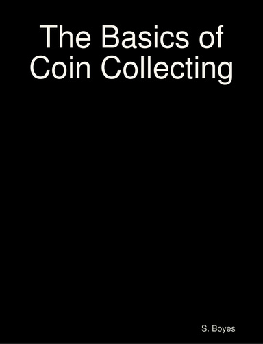 The Basics of Coin Collecting