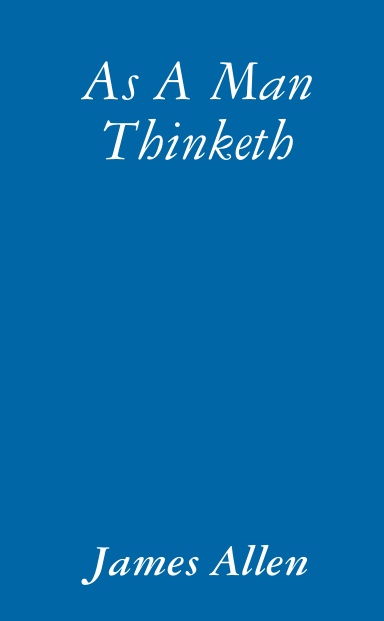 As A Man Thinketh