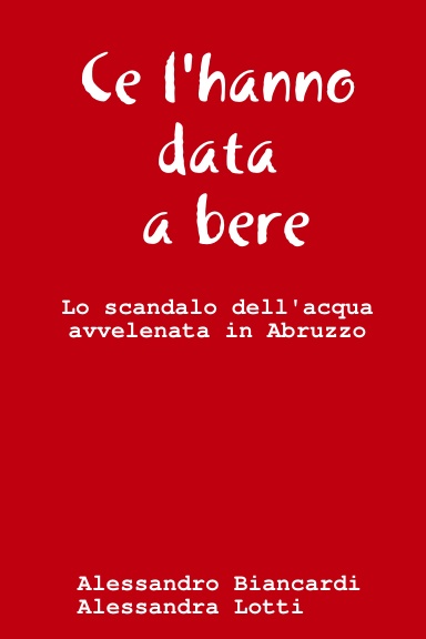 Ce l'hanno data a bere