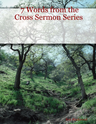 7 Words from the Cross Sermon Series