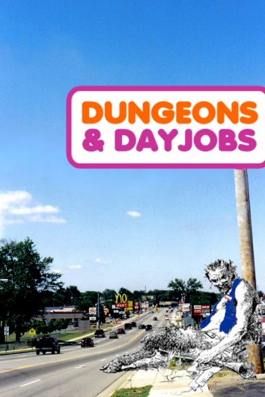 Dungeons & Dayjobs