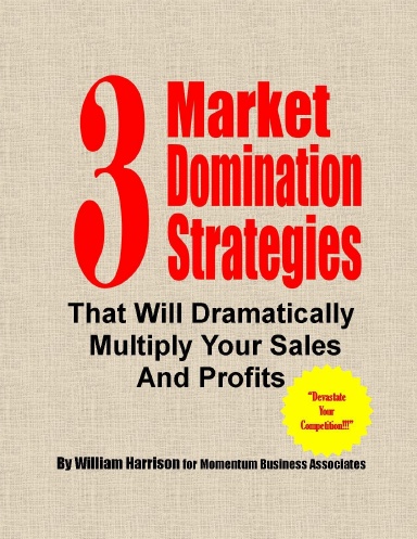 "3 Market Domination Strategies"