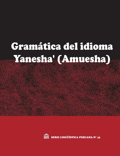 Gramática del idioma Yanesha' (Amuesha) (SLP N° 43)