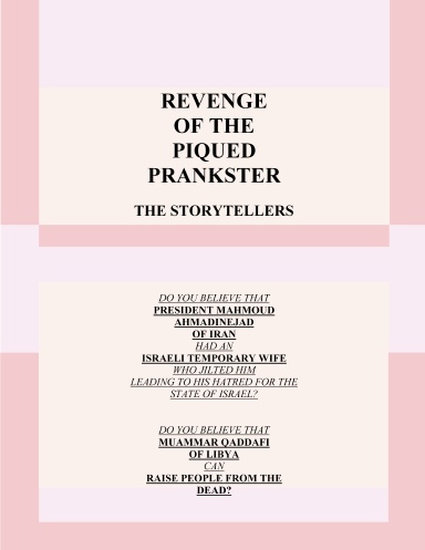 Revenge of the Piqued Prankster: The Storytellers