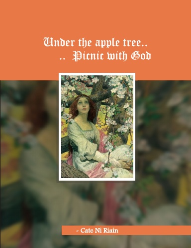 UNDER THE APPLE TREE - Picnic with God.