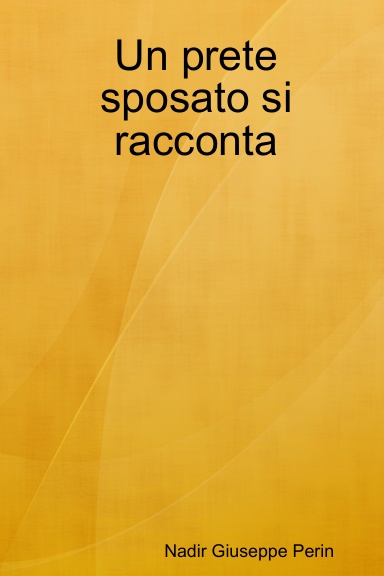 Un prete sposato si racconta