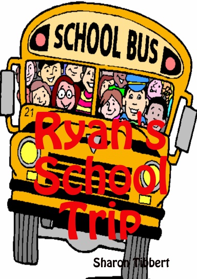 Ryan's School Trip