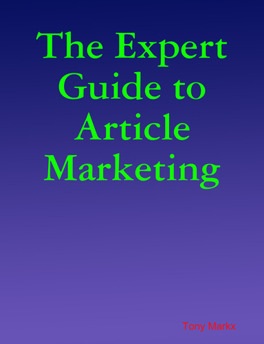 The Expert Guide to Article Marketing