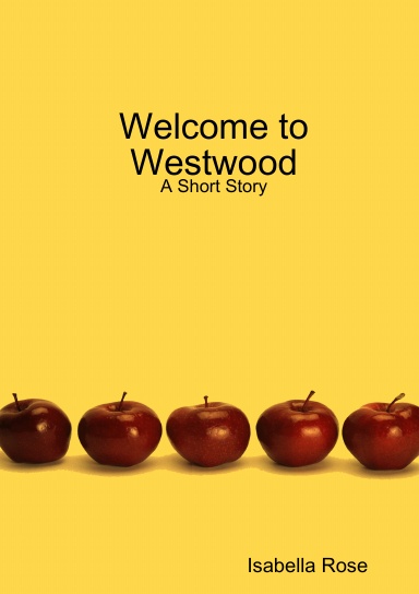 Welcome to Westwood: A Short Story