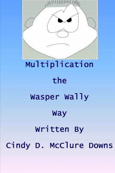 Multiplication the Wasper Wally Way