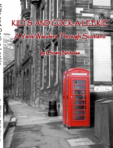 Kilts and Cock-a-Leekie: A Yank Wanders Through Scotland