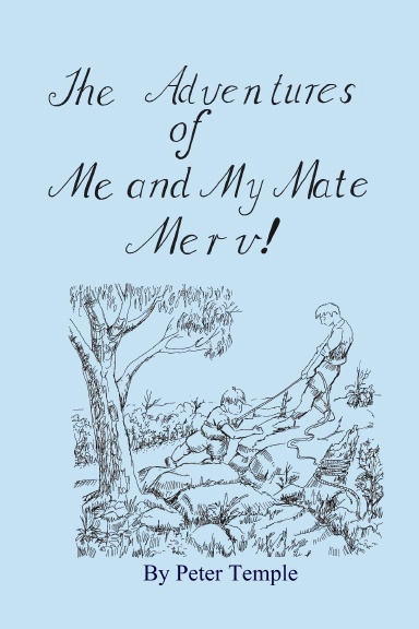 The Adventures of Me and My Mate Merv