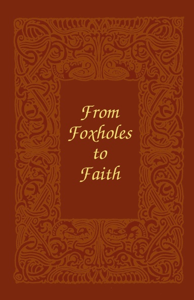 From Foxholes to Faith