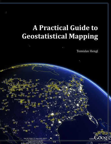 A Practical Guide to Geostatistical Mapping