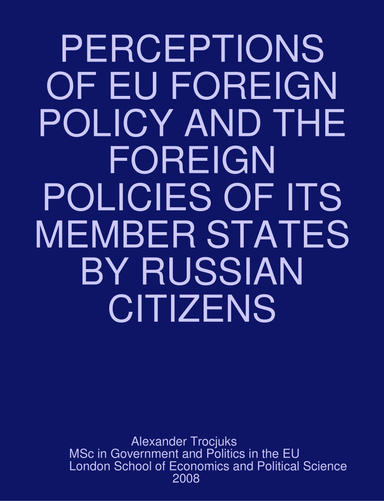 PERCEPTIONS OF EU FOREIGN POLICY AND THE FOREIGN POLICIES OF ITS MEMBER STATES BY RUSSIAN CITIZENS