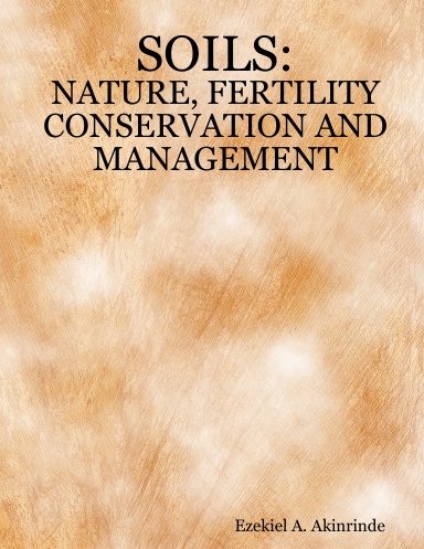 SOILS: NATURE, FERTILITY CONSERVATION AND MANAGEMENT