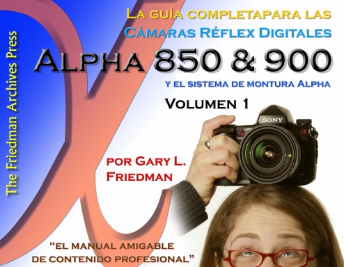 La guía completa para las cámaras digitales Sony Alpha 850 y 900 Volumen 1 (Edición en Color)