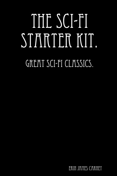 The Sci-Fi Starter Kit.