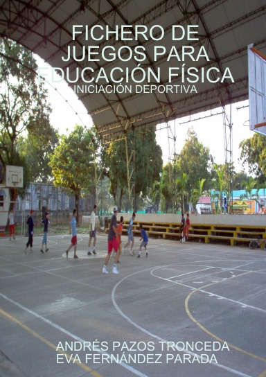 FICHERO DE JUEGOS PARA EDUCACIÓN FÍSICA: INICIACIÓN DEPORTIVA