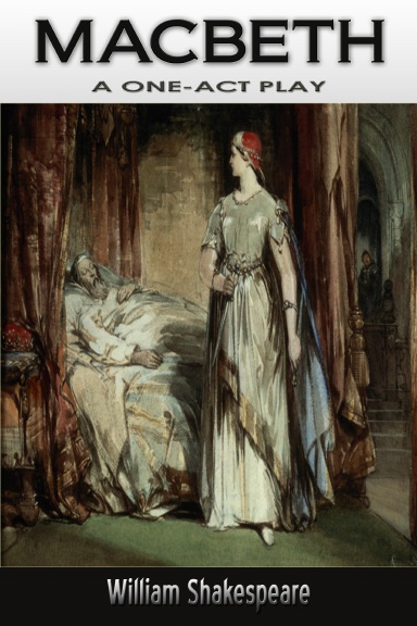 Macbeth: A One-Act Play