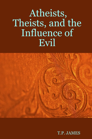 Atheists, Theists, and the Influence of Evil