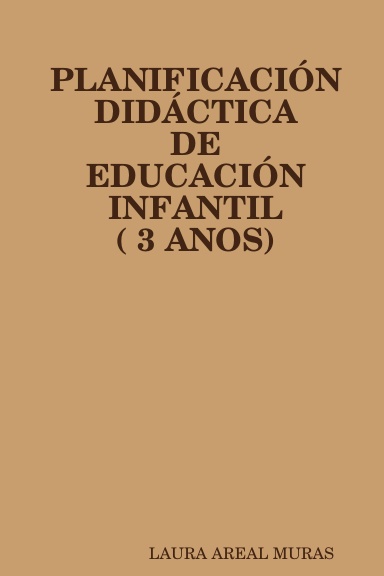 PLANIFICACIÓN DIDÁCTICA DE EDUCACIÓN INFANTIL ( 3 ANOS)